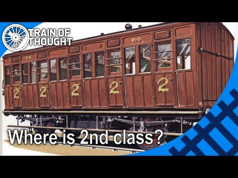 Why there were no "second class" train carriages - A Video with Class