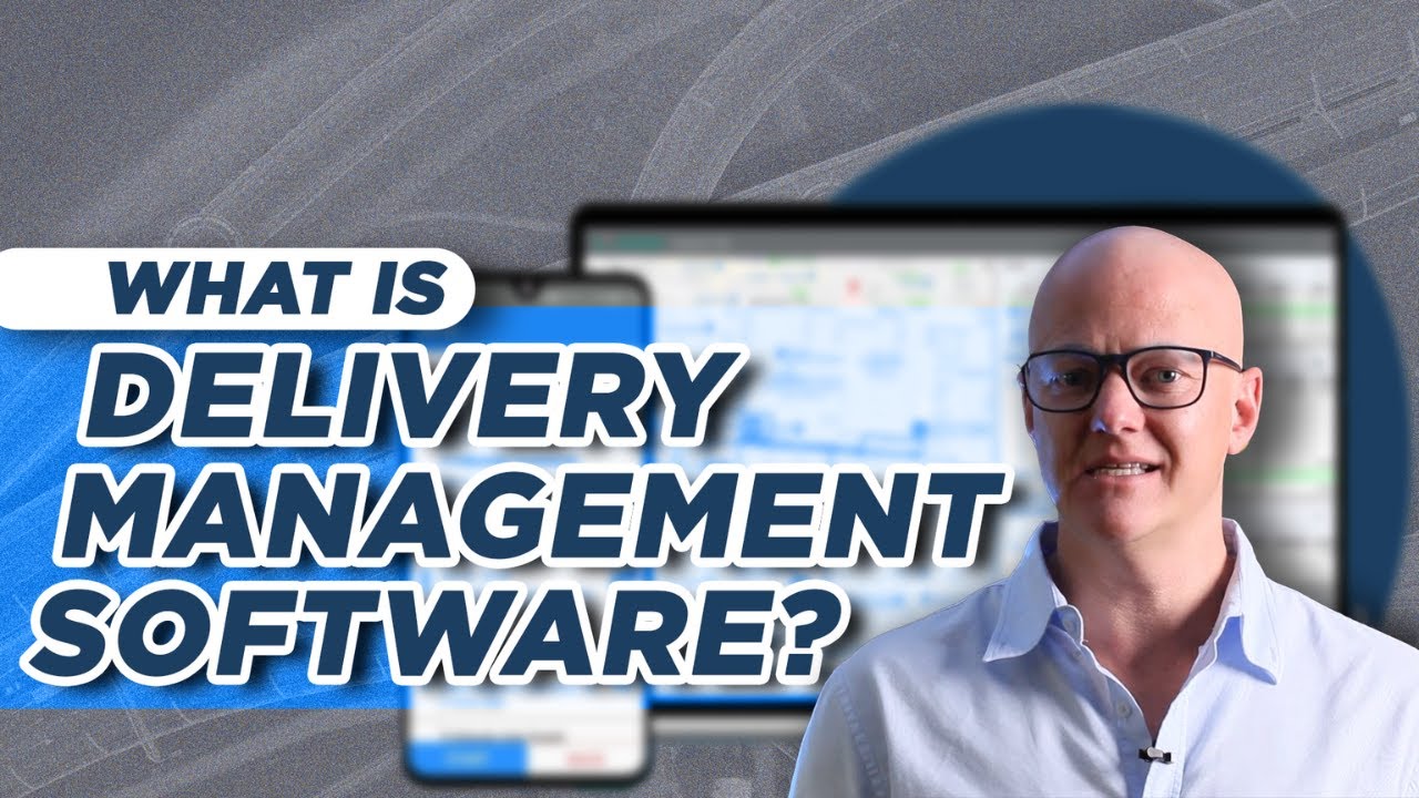 What is Delivery Management Software?