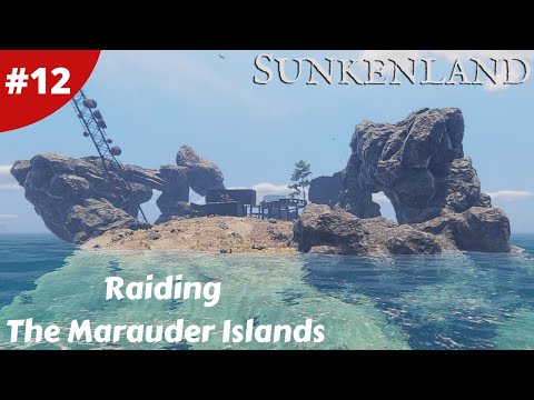 Raiding The Marauder Islands Great Place To Get Wood - Sunkenland - #12 - Gameplay