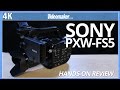Sony PXW-FS5  Hands-on Review