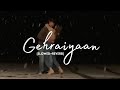 Gehraiyaan (Slowed+Reverb) - Lothika | Lyrics | Aesthetic Compilation | MoonVibes