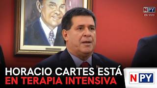 Horacio Cartes is in intensive care