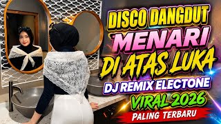 Download lagu DISCO DANGDUT MENARI DI ATAS LUKA DJ REMIX ELECTONE VIRAL 2026 PALING LARIS🎧💃 mp3