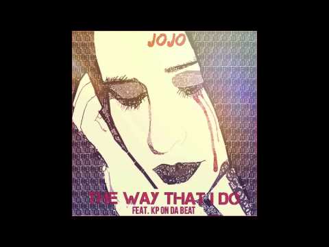 JoJo The Deity - The Way That I Do (Feat. KP On Da Beat) Prod. @NyghtRyder229