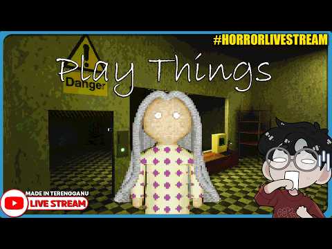 *SERAM!* YANG MANA SATU PATUNG BERHANTU?! ||🔴 Play Things (Malaysia) #HorrorLivestream