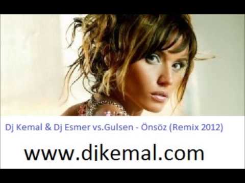 Dj Kemal & Dj Esmer vs Gulsen   Önsöz Remix 2012