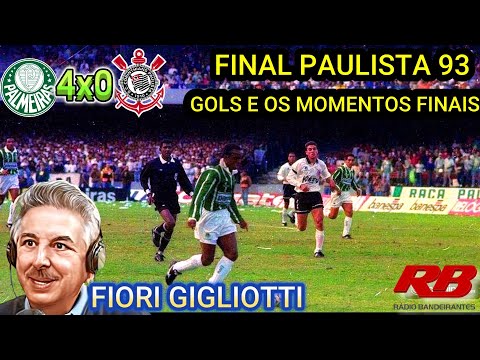 Palmeiras 4 x 0 Corinthians FIORI GIGLIOTTI Paulista Final 93 goals and Final score