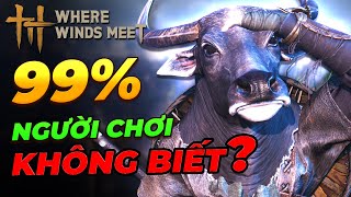 Những Mẹo Bị Giấu Kín Khiến Where Winds Meet Dễ Hơn Hẳn | 99% Người Chơi Không Biết
