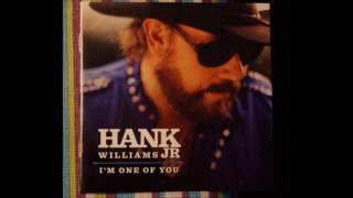 03. Just Enough to Get in Trouble - Hank Williams Jr. - I&#39;m One of You