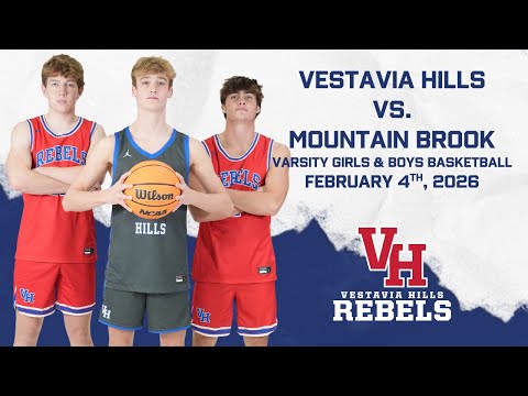 Vestavia Hills vs. Mountain Brook - Varsity Girls & Boys Basketball (February 4th, 2026)