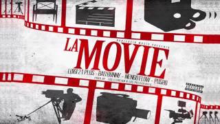 La Movie Bad Bunny  Luigi 21 Plus x Ñengo Flow x Pusho 2017