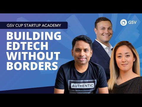 GSV Cup Startup Academy: Building EdTech without Borders