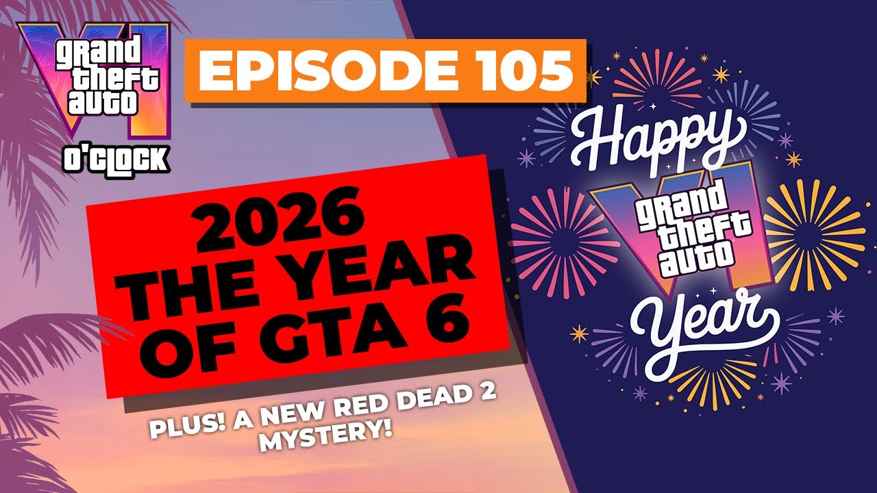 2026: The Year of GTA6 - GTA VI O'clock - Episode 105 - YouTube