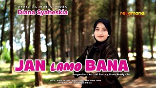 Download lagu Diana Syaheskia - Jan Lamo Bana mp3 Download lagu Diana Syaheskia - Jan Lamo Bana mp3