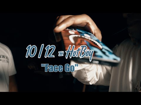 10/12 & HotBoy - Face Go (Official Video)