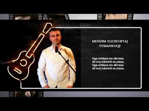 TUMANKUQE - KENGE ÇAME - MENDIM ELEZKURTAJ ( karaoke verzion )