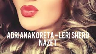Adriana Koreta - Leri Shero Nazet