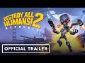 Destroy All Humans 2: Reprobed - Official Gameplay Trailer