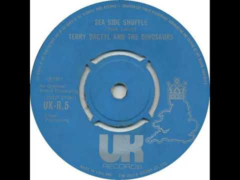 UK New Entry 1972 (136) Terry Dactyl & The Dinosaurs - Sea Side Shuffle