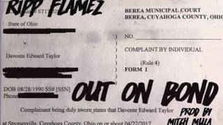 Ripp Flamez - Out On Bond [Prod. By Mitch Mula]