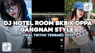 Download lagu DJ HOTEL ROOM BKB X OPPA GANGNAM STYLE VIRAL TIKTOK TERBARU 2025 mp3 Download lagu DJ HOTEL ROOM BKB X OPPA GANGNAM STYLE VIRAL TIKTOK TERBARU 2025 mp3
