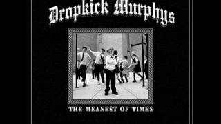 I'll Begin Again- Dropkick Murphys (Meanest of Times T9)