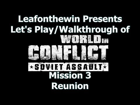 World in Conflict: Soviet Assault Let's Play/Walkthrough - Mission 3: Reunion