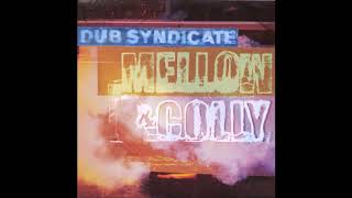 Dub Syndicate - Mellow and Colly