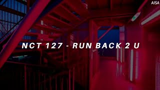 NCT 127 'Run Back 2 U' Easy Lyrics