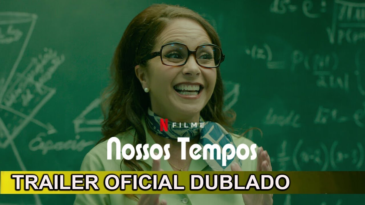 Trailer oficial de Nossos Tempos