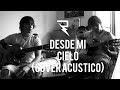 DESDE MI CIELO (COVER ACÚSTICO) 