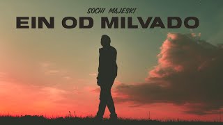 עין עוד מילבדו - סוצ'י מג'סקי