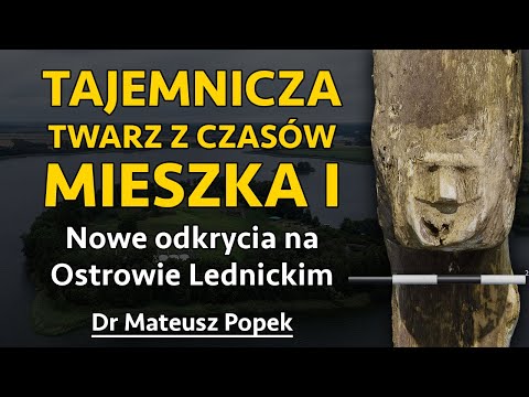Nowe odkrycia na Ostrowie Lednickim - Rzeźba z twarzą, włócznia i X-wieczny miecz - Dr Mateusz Popek