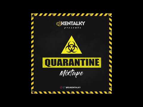 DJ Kentalky Quarantine Afrobeat 2020 Mix