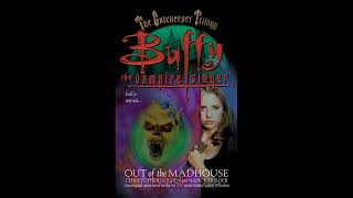 Buffy the Vampire Slayer: Out of the Madhouse Audiobook Complete Chatterbox TTS