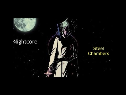 「Nightcore」→ Steel Chambers