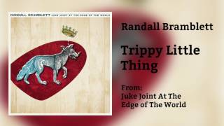 Randall Bramblett - "Trippy Little Thing" [Audio Only]