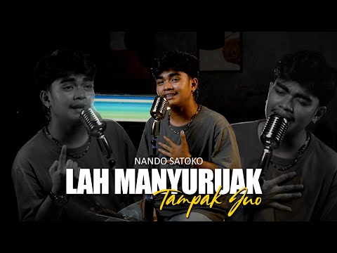 Lah Manyuruak Tampak Juo - Nando Satoko