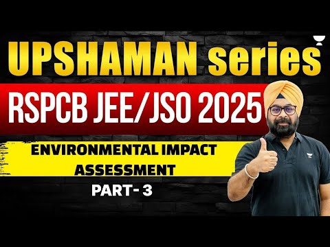 Environmental Impact Assessment Part-3 | RSPCB JEE/JSO 2025 | UPSHAMAN Series