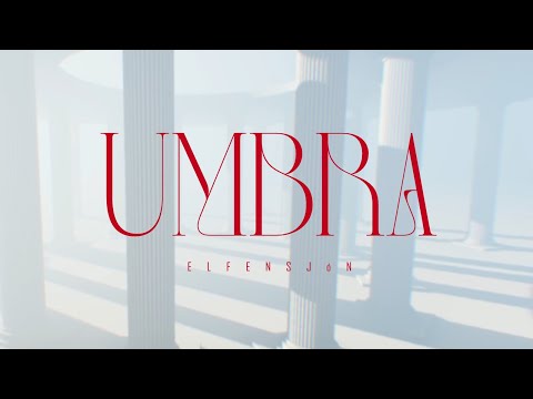 «UMBRA» — ELFENSJóN