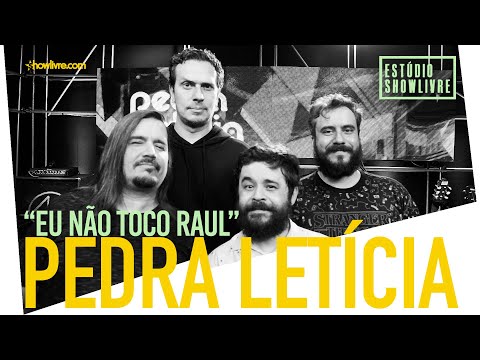 Pedra Letícia - Eu Não Toco Raul - Ao Vivo no Estúdio Showlivre 2019