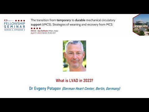 EACTAIC Fellowship Seminars S2 E2 What is LVAD in 2023 Evgeny Potapov, Berlin, Germany