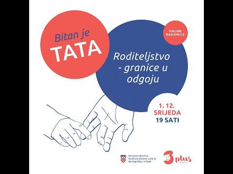 RODITELJSTVO - GRANICE U ODGOJU (edukacija za roditelje)