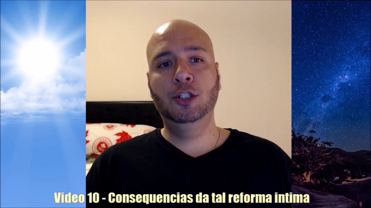 Vídeo 9 - Consequências da tal Reforma Intima