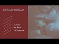 Duran Duran - Lonely In Your Nightmare (Lyrics)