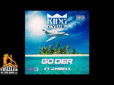 King Cydal ft. J Minixx - Go Der (Can I Live) (Prod. King Cydal) [Thizzler.com Exclusive]