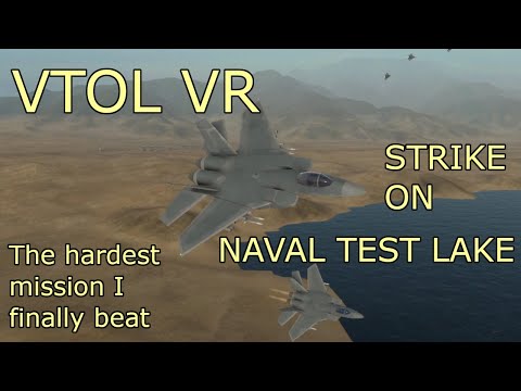 VTOL VR - Strike on Naval Test Lake - The hardest mission I finally beat