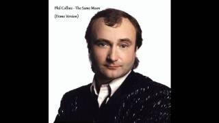 Phil Collins - The Same Moon (Demo)