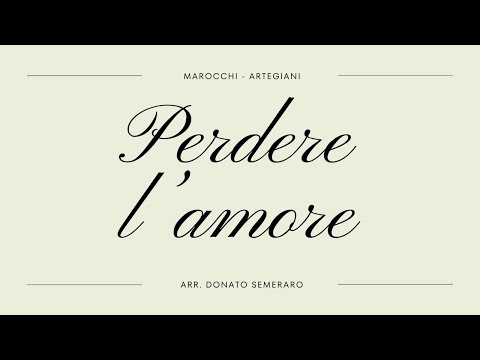 PERDERE L'AMORE Arr. Donato Semeraro