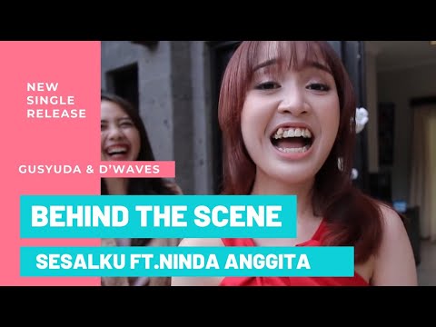 (BEHIND THE SCENE) SESALKU - Gusyuda & D'Waves ft. Ninda Anggita